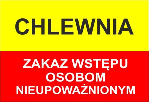 Nr.6 CHLEWNIA Zakaz wstępu osobom nieupoważnionym