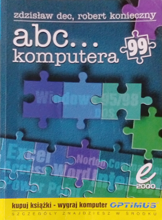 ABC...komputera '99 Zdzisław Dec, Robert Konieczny