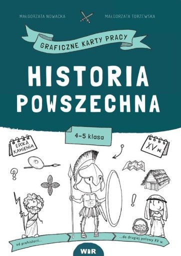 ВСЕЛЕНСКАЯ ИСТОРИЯ. ГРАФИЧЕСКИЙ КП ДЛЯ 4-5 КЛАССОВ МАЛГОРЗАТА НОВАЦКА, МАЛГОРЗА