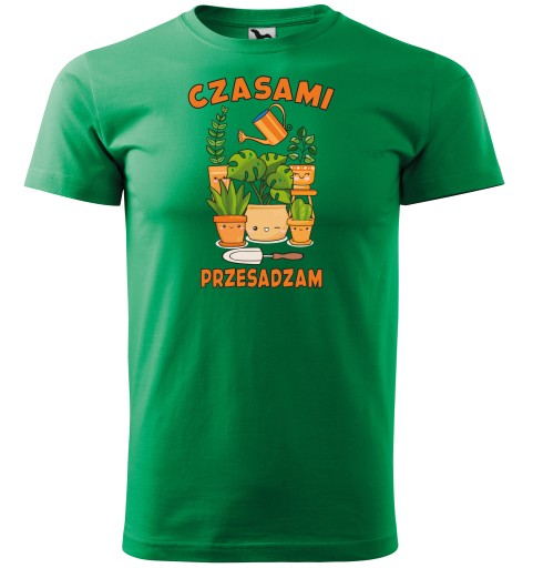 CZASAMI PRZESADZAM Koszulka męska prezent dla OGRODNIKA rośliny XXL