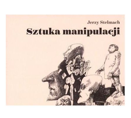 SZTUKA MANIPULACJI - JERZY STELMACH [AUDIOBOOK]