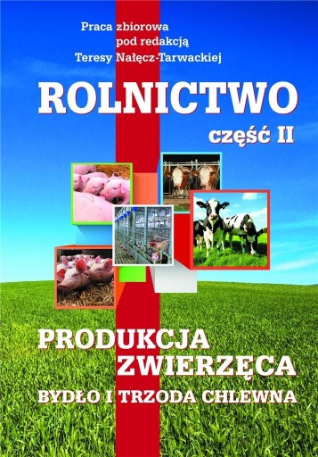ROLNICTWO CZĘŚĆ 2 PRODUKCJA ZWIERZĘCA TARWACKA
