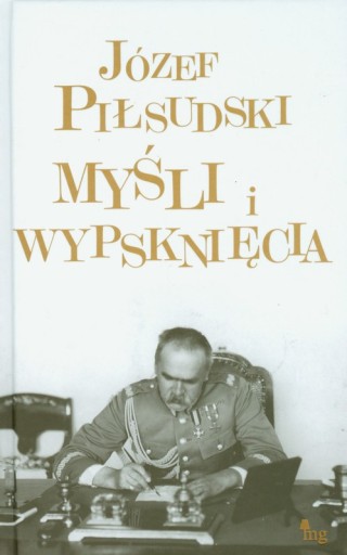 ЭЛЕКТРОННАЯ КНИГА МЫСЛИ И РЕЗУЛЬТАТЫ ЮЗЕФА ПИЛСУДСКОГО