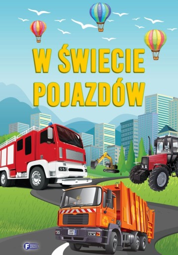 W świecie pojazdów praca zbiorowa twarda Fenix