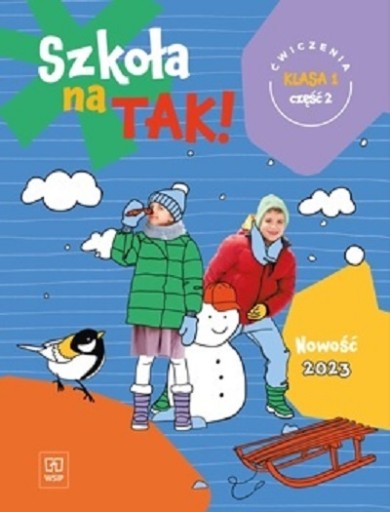 Szkoła na TAK! Karty ćwiczeń. Edukacja wczesnoszkolna. Klasa 1. Cześć 2
