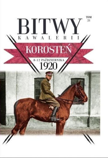 Кавалерийские бои 1920 Том 21. Коростень