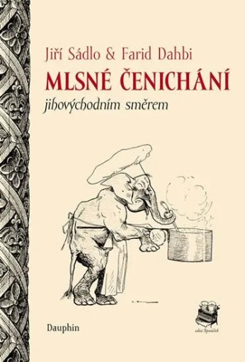 Любопытное обнюхивание в юго-восточном направлении: Садло Йиржи, Дахби Фарид