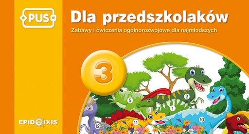 Dla przedszkolaków 3 Zabawy i ćw. A.Indrychowska