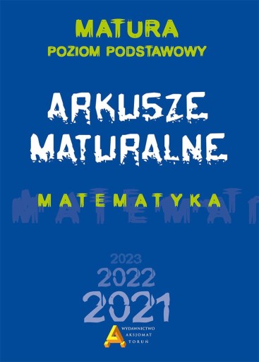 Экзаменационные листы на аттестат зрелости. Математика 2021/2022/2023. Начальный уровень