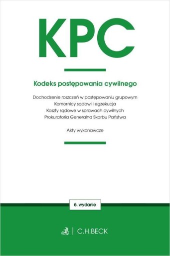 Kodeks postępowania cywilnego oraz ustawy towarzyszące, wydanie 6