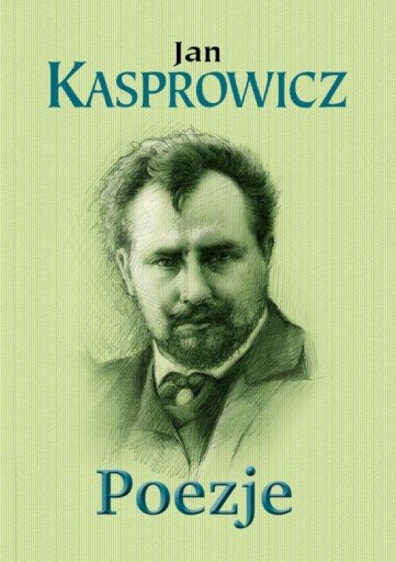 Jan Kasprowicz - Poezje [NOWA]