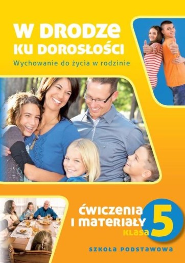 W drodze ku dorosłości kl. 5 ćwiczenia T KRÓL