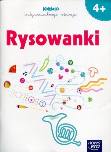 RYSOWANKI KOLEKCJA INDYWIDUALNEGO ROZWOJU 4+ NOWA ERA
