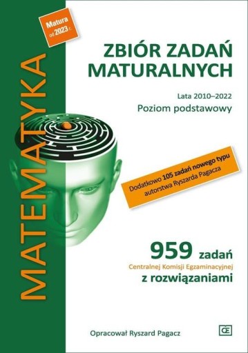 MATEMATYKA Zbiór zadań maturalnych 2010–2022 podstawowy Pagacz MATURA 2025