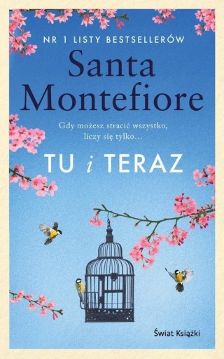 Tu i teraz Santa Montefiore
