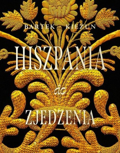 HISZPANIA DO ZJEDZENIA Bartek Kieżun 2022
