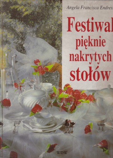 FESTIWAL PIĘKNIE NAKRYTYCH STOŁÓW ENDRESS