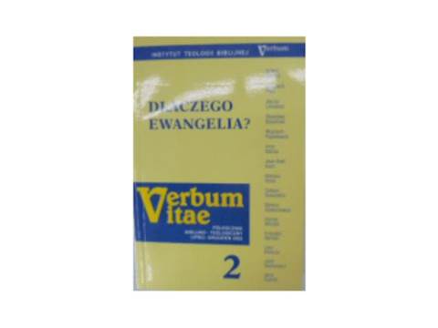 Dlaczego Ewangelia Verbum Vitae t 2 - A. Tronima