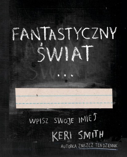 FANTASTYCZNY ŚWIAT Keri Smith