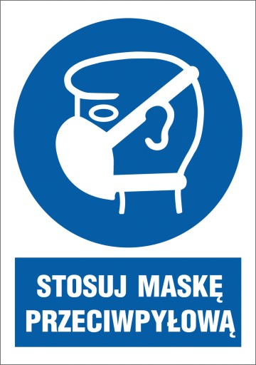 ZNAK BHP STOSUJ MASKĘ PRZECIWPYŁOWĄ