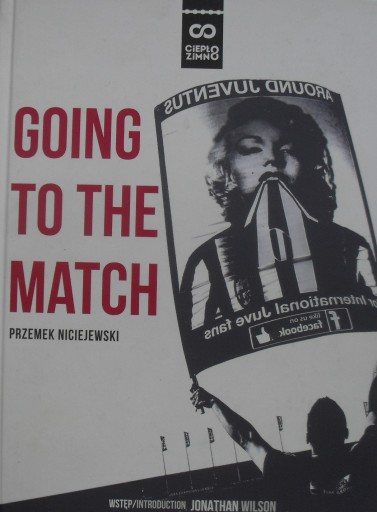 GOING TO THE MATCH PRZEMEK NICIEJEWSKI