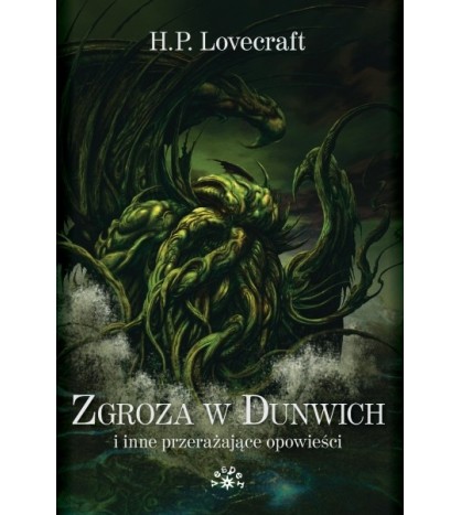 H.P.LOVECRAFT-ZGROZA W DUNWICH I INNE PRZERAŻAJĄCE