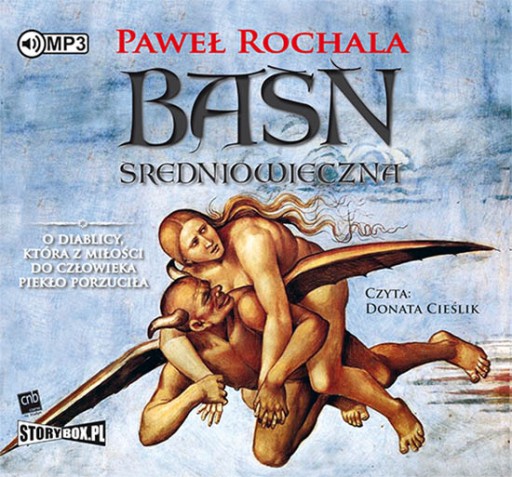 Baśń średniowieczna. Paweł Rochala. Donata Cieślik