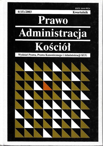 PRAWO ADMINISTRACJA KOŚCIÓŁ : 4 (15) / 2003