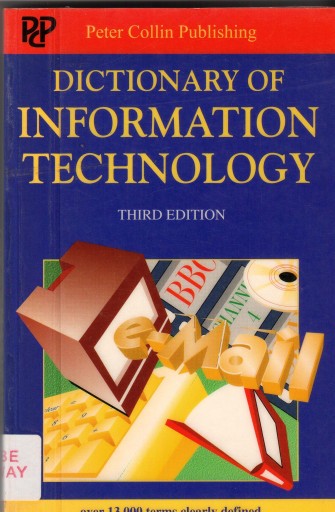 Dictionary of information technology Peter Collin Publishing