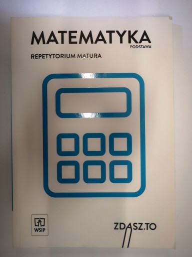 MATEMATYKA ZDASZ TO Repetytorium podst. WSiP