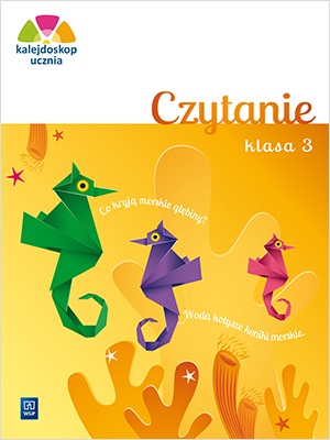KALEJDOSKOP UCZNIA CZYTANIE KLASA 3 WSiP