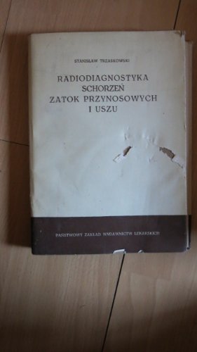 RADIODIAGNOSTYKA SCHORZEŃ ZATOK PRZYNOSOWYCH USZU