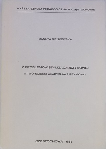 D. Bieńkowska Z PROBLEMÓW STYLIZACJI JĘZYKOWEJ REY