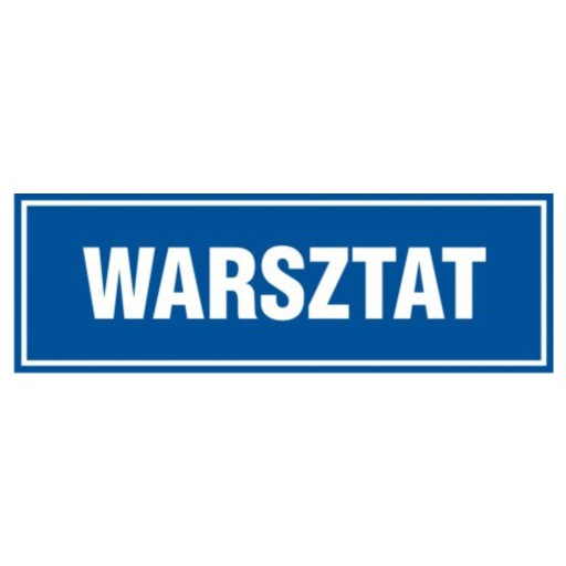 Tablica znak tabliczka informacyjna PCV Warsztat