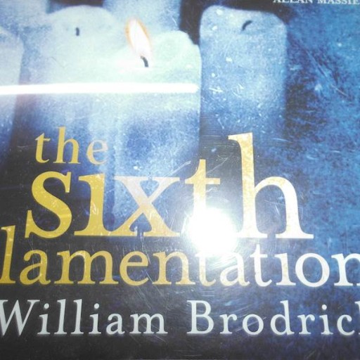 THE SIXTH LAMENTATION - WILLIAM BRODRICK