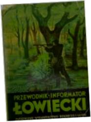Przewodnik.Informator łowiecki - praca zbiorowa