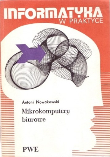 Informatyka w praktyce Mikrokomputery biurowe