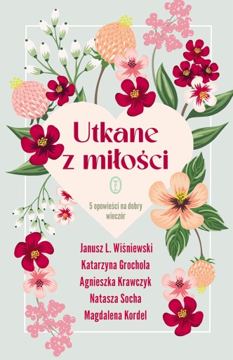 UTKANE Z MIŁOŚCI 5 OPOWIEŚCI NA DOBRY WIECZÓR Wiśniewski Grochola Krawczyk