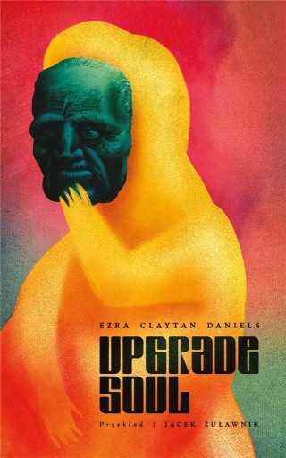 UPGRADE SOUL EZRA CLAYTAN DANIELS