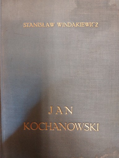 Jan Kochanowski Stanisław Windakiewicz