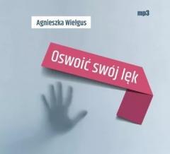 Oswoić swój lęk audiobook WAM 476863