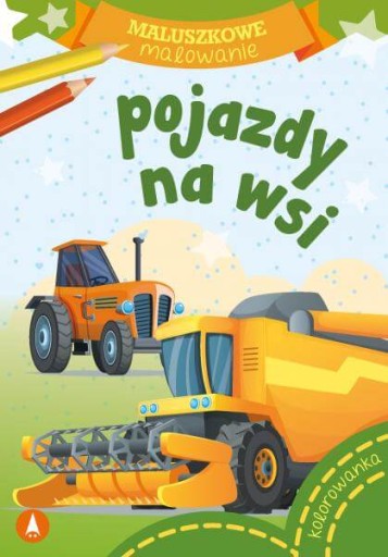 KOLOROWANKA MALUSZKOWE MALOWANIE POJAZDY NA WSI