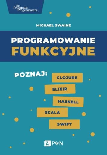 PROGRAMOWANIE FUNKCYJNE SWAINE MICHAEL ZMIANY