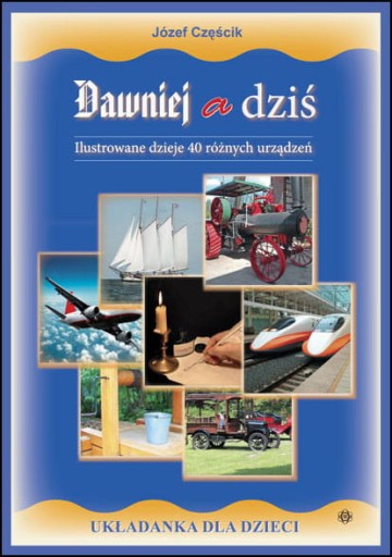 DAWNIEJ A DZIŚ