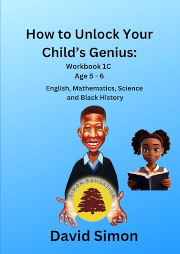 Simon, David How to Unlock Your Child's Genius: Workbook 1C
