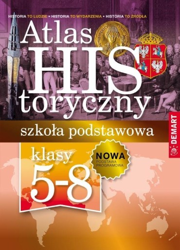 ATLAS HISTORYCZNY. SZKOŁA PODSTAWOWA 5-8.