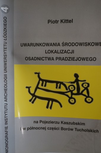 Uwarunkowania środowiskowe lokalizacji osadnictwa pradziejowego KITTEL