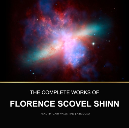 Complete Works of Florence Scovel Shinn AUDIOBOOK