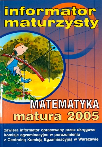 Matematyka. Matura 2005. Informator maturzysty