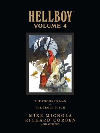 Hellboy Library Volume 4: The Crooked Man And The